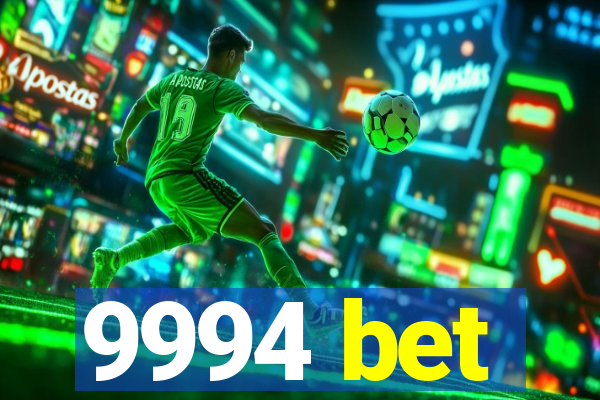 9994 bet